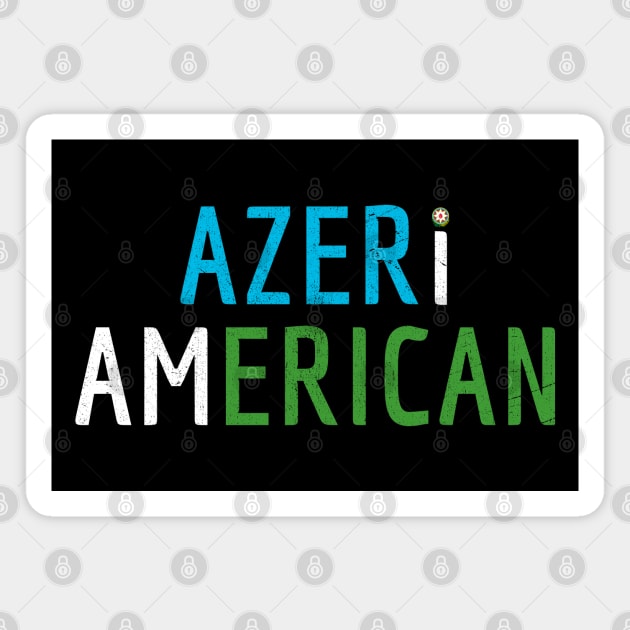 I Am Azeri American - Azerbaijan and America Pride Magnet by Family Heritage Gifts